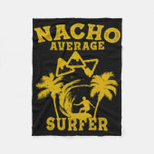 Surfer Surfing Fun Nacho Average Surfer Cinco De M Fleecedecke (Vorderseite)