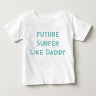 Surfer wie Daddy Baby T-shirt