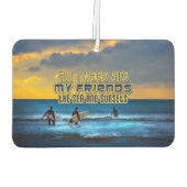 Surfer Zitat Alles, was ich brauche, sind meine Fr Autolufterfrischer (Rückseite)