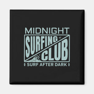 Surfers Midnight Surfing Club Surferleben  Magnet