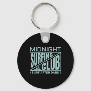 Surfers Midnight Surfing Club Surferleben Schlüsselanhänger