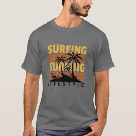 Surfing Lifestyle T - Shirt