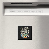 Surfosaurus Rex Lustiger Surfer-Dinosaurier  Magnet (In Situ (Geschirrspüler))