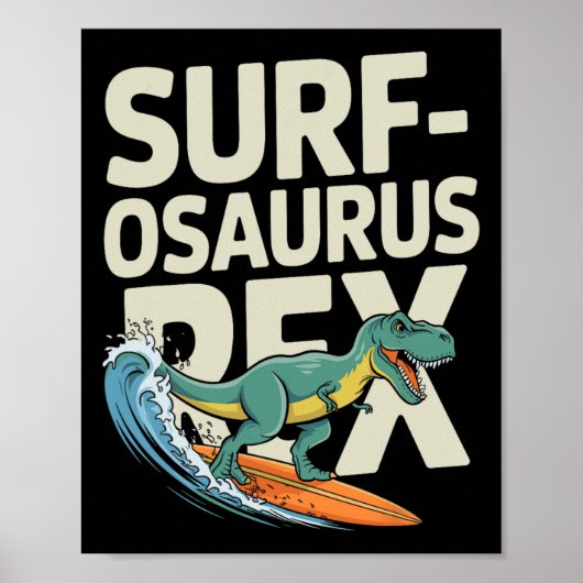 Surfosaurus Rex Lustiger Surfer Dinosaurier  Poster (Vorne)