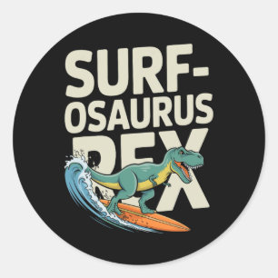 Surfosaurus Rex Lustiger Surfer-Dinosaurier  Runder Aufkleber