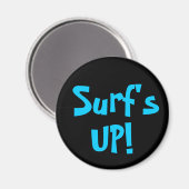 SURF'S UP! Magnet (rund) (Vorderseite/Rückseite)