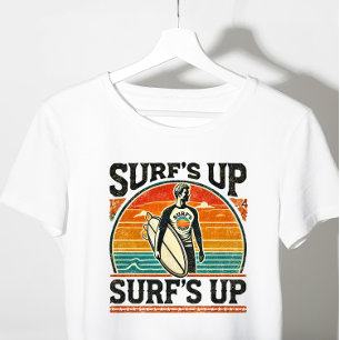SURF'S UP T - Shirt