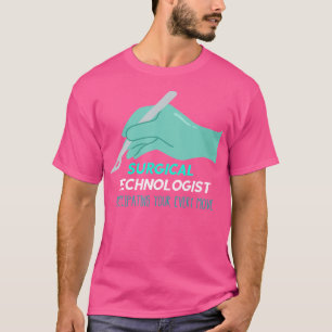 Surg Tech antizipiert jede Bewegung Scalpel chirur T-Shirt