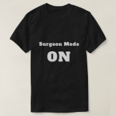 Surgeon Mode: ON tee (Design vorne)