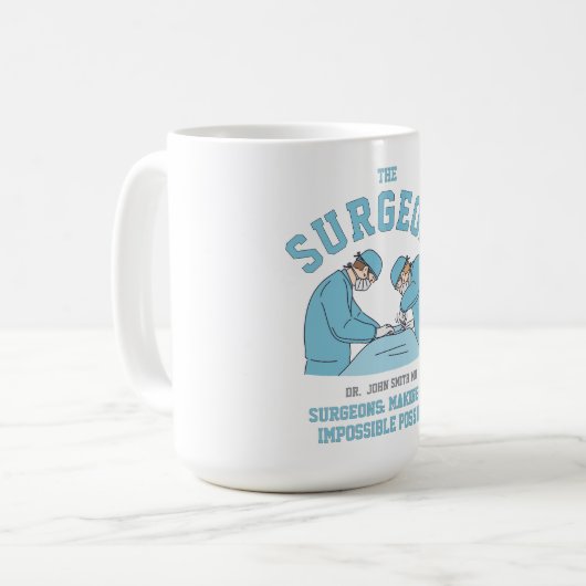 Surgeons: making the impossible possible doctor kaffeetasse (Vorderseite Links)