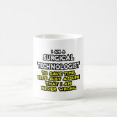Surgical Technologist Joke .. Niemals falsch Kaffeetasse (Mittel)