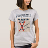 [Surname] Family Research (Wanted Poster) T-Shirt (Vorderseite)