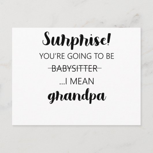 Surprise You're Going To Be Babysitter Grandpa Postkarte (Vorderseite)