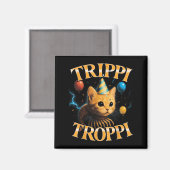 Surreal Italian Brainrot Meme Trippi Troppi Funny Magnet (Vorderseite/Rückseite)