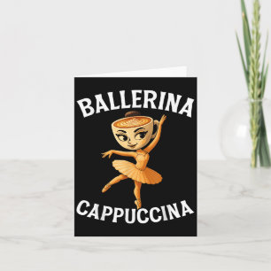 Surrealer italienischer Brainrot-Meme-Ballerina Ca Karte