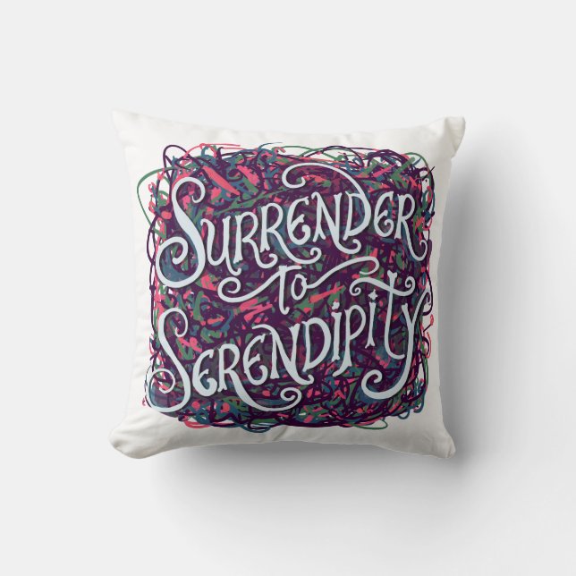Surrender to Serendipity Kissen (Vorderseite)