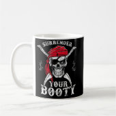 Surrender Your Booty Pirat Skull Funny Jolly Roge Kaffeetasse (Links)