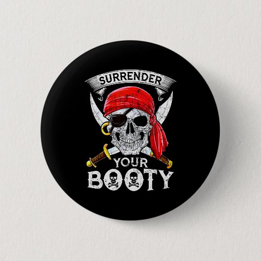 Surrender Your Booty Rate Skull Funny Jolly Roger Button (Vorderseite)