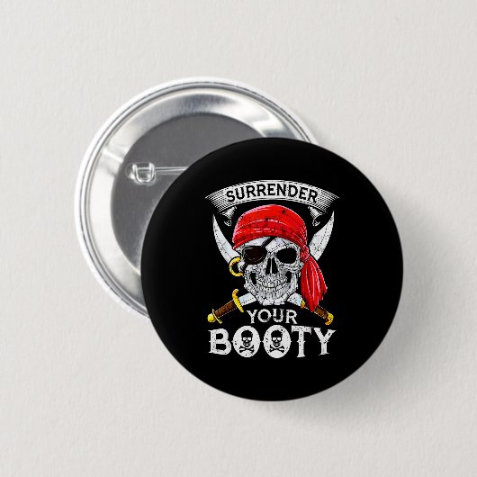 Surrender Your Booty Rate Skull Funny Jolly Roger Button (Vorne & Hinten)