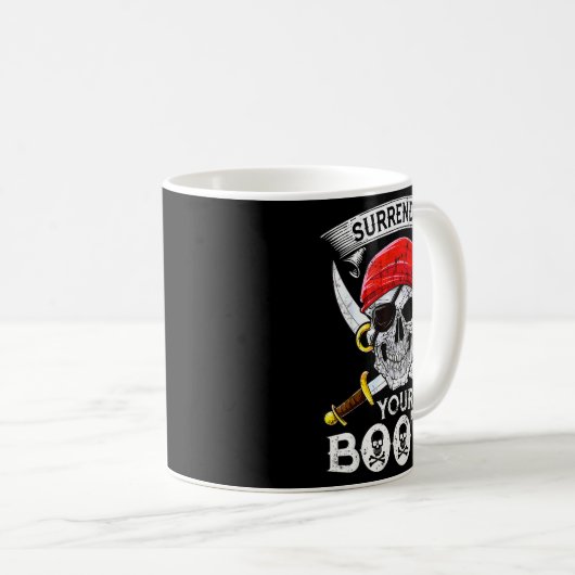 Surrender Your Booty Rate Skull Funny Jolly Roger Kaffeetasse (VorderseiteRechts)