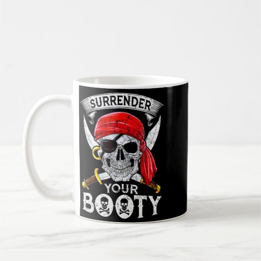 Surrender Your Booty Rate Skull Funny Jolly Roger  Kaffeetasse (Links)