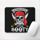 Surrender Your Booty Rate Skull Funny Jolly Roger Mousepad (Mit Mouse)