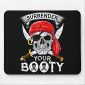 Surrender Your Booty Rate Skull Funny Jolly Roger Mousepad (Vorne)