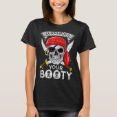 Surrender Your Booty Rate Skull Funny Jolly Roger T-Shirt (Vorderseite)