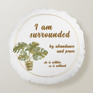 Surrounded by Abundance and Peace Round Cushion Rundes Kissen