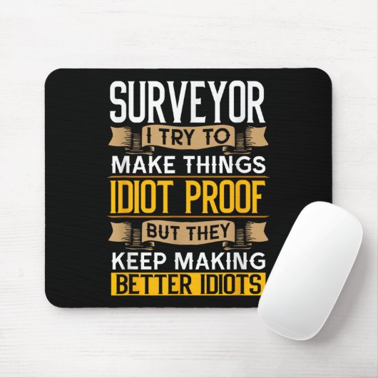Surveyor Sarcastic Graphic Funny Surveying  Mousepad (Mit Mouse)