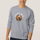 Survival Mode Coffee • Funny Coffee Lover Design Sweatshirt (Vorderseite)