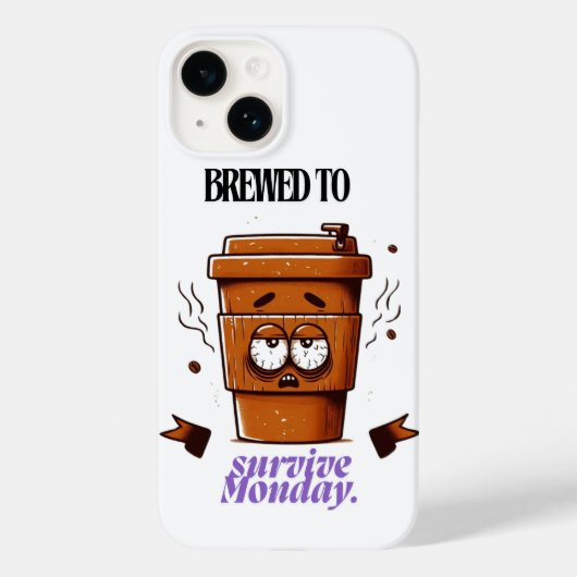 "Survive Monday. BREWED to…" Coffee Mug – Fun Desi Case-Mate iPhone Hülle (Rückseite)