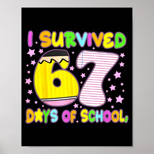 Survived 67 Days Of School Nk Star Six Seven Meme Poster (Vorne)