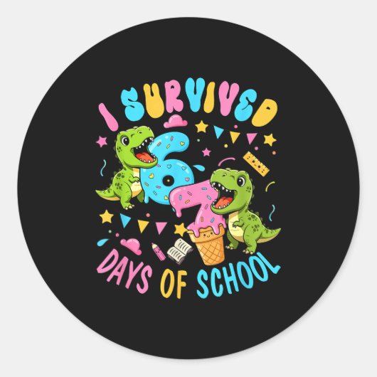 Survived 67 Days Of School T-rexes Funny Six Seven Runder Aufkleber (Vorderseite)