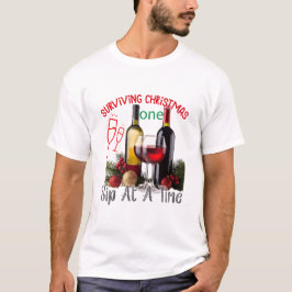 Surviving Christmas One Sip at a Time Funny T-Shirt