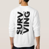 Surviving T-Shirt | Bold Minimal Dry Humor Typogra Sweatshirt (Rückseite)