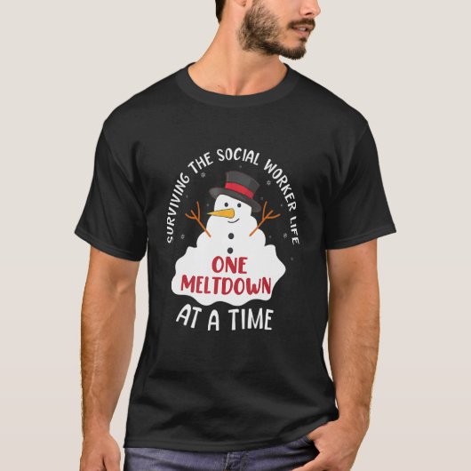 Surviving The Social Worker Life One Meltdown At A T-Shirt (Vorderseite)