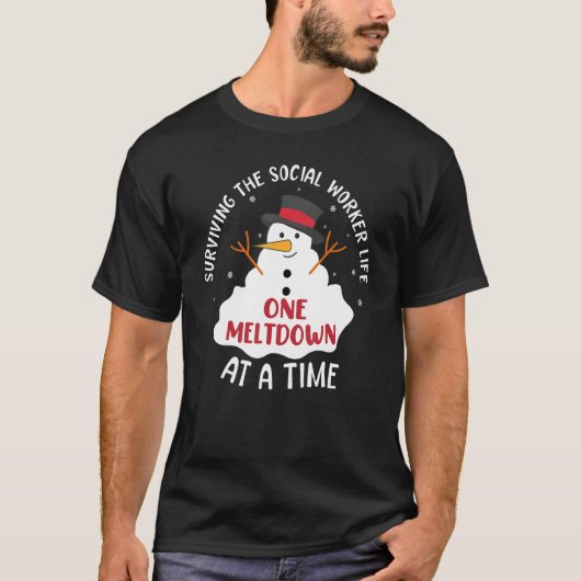 Surviving The Social Worker Life One Meltdown At A T-Shirt (Vorderseite)