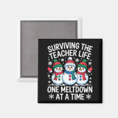 Surviving The Teacher Life One Meltdown At A Time  Magnet (Vorderseite/Rückseite)