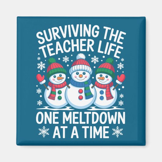 Surviving The Teacher Life One Meltdown At A Time  Magnet (Vorne)