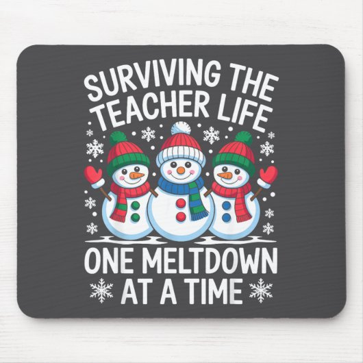 Surviving The Teacher Life One Meltdown At A Time Mousepad (Vorne)