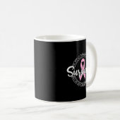 Survivor Hope Courage Strength Believe Dream Faith Kaffeetasse (VorderseiteRechts)