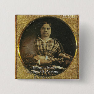 Susan B. Anthony Weisheitszitat Geschenke & Karten Button