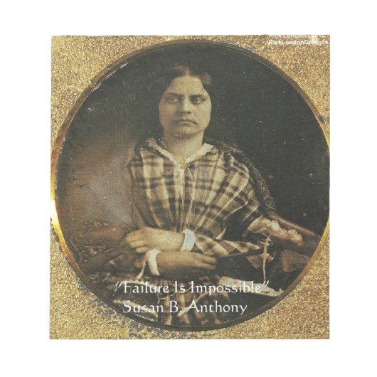 Susan B Anthony Wisdom Zitate Geschenke & Karten Notizblock (Vorderseite)