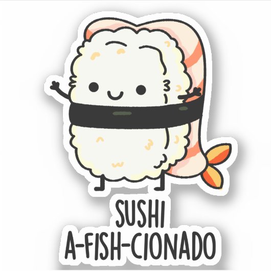 Sushi A-fish-Cionado Funny Food Fish Pun Aufkleber (Vorderseite)