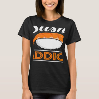 Sushi Addict japanisches Essen Japan Sushi T-Shirt