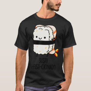 Sushi AfishCionado Lustiger Lebensmittel Fisch Pun T-Shirt