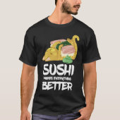 Sushi Cat macht alles besser zum japanischen Resta T-Shirt (Vorderseite)