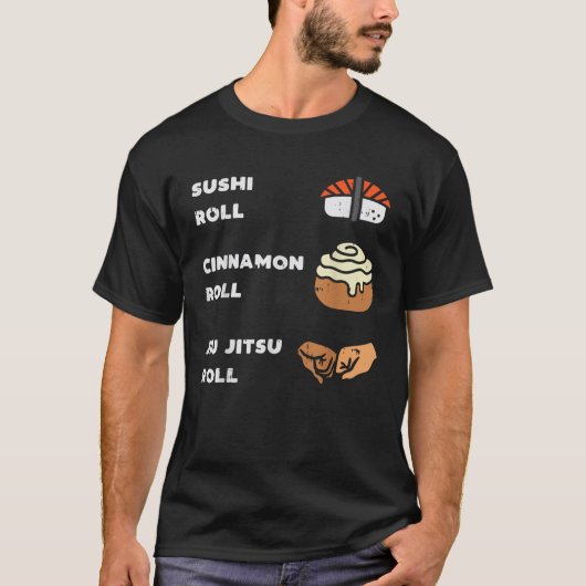 Sushi Cinnamon Jiu Jitsu Roll Funny BJJ Sports Foo T-Shirt (Vorderseite)