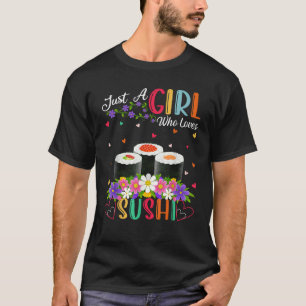 Sushi Fast Food Lover Nur ein Mädchen, das Sushi L T-Shirt